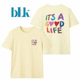 BLK Statement Printed T-shirt Tee Top “It’s a good life”