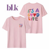 BLK Statement Printed T-shirt Tee Top “It’s a good life”