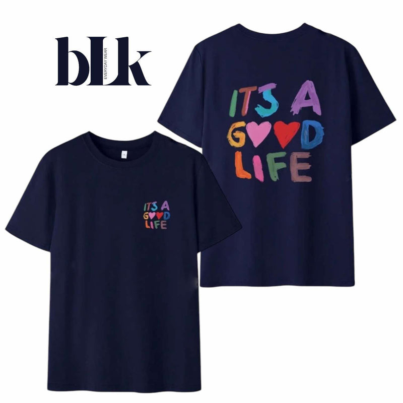 BLK Statement Printed T-shirt Tee Top “It’s a good life”