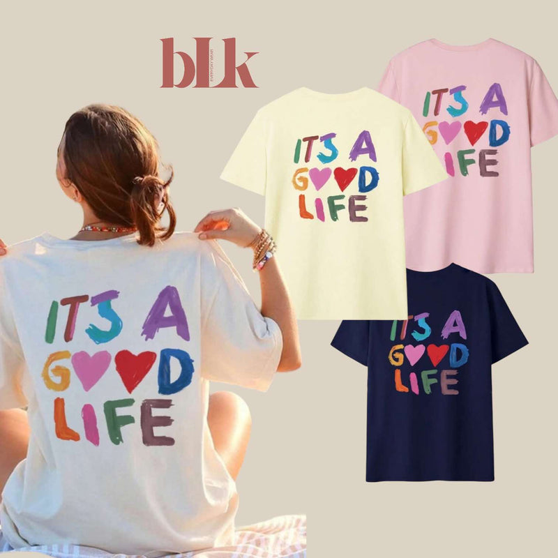 BLK Statement Printed T-shirt Tee Top “It’s a good life”